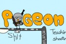 Pigeon Shit – #9 – Teaching Shooting