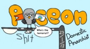 Pigeon Shit #39 – Domestic Anarchist