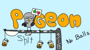 Pigeon Shit #22 – No Balls