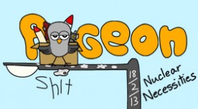 Pigeon Shit #52 – Nuclear Necessities