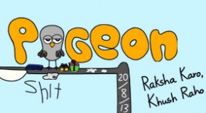 Pigeon Shit #87 – Raksha Karo, Khush Raho