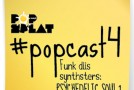 #PopCast 4: Funk Diis Synthsters (Psychedelic Soul I)