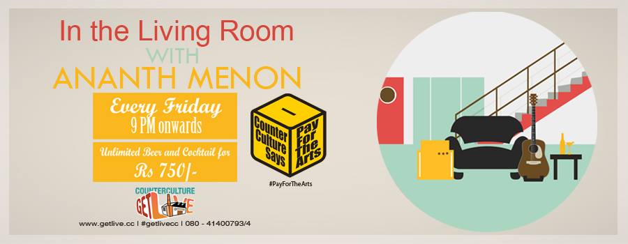 CounterCulture's 'In The living Room' with Ananth Menon @ Counter Culture