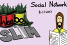 Weebo & Slim – Social Notworking