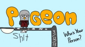 Pigeon Shit #101 – Who’s Your Person?