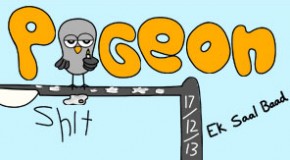 Pigeon Shit #102 – Ek Saal Baad