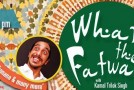 Comedy Preview: What The Fatwa At The Hive