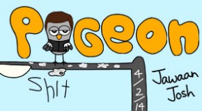 Pigeon Shit #108 – Jawaan Josh