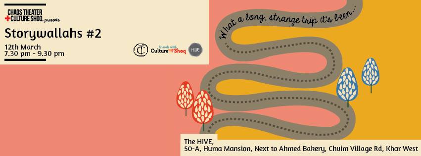 Storywallahs #2 What a long, strange trip it's been! @ The Hive