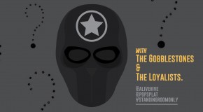 Preview: The Loyalists To Play At Standing Room Only, Vol 7
