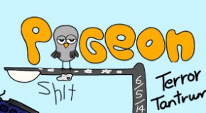 PIGEON SHIT #109 – Terror Tantrum
